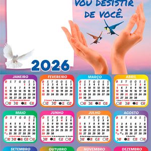 Calendário 2026 Eu Nunca vou Desistir de Você PNG Arte Digital