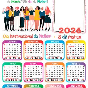 Calendário 2026 Mensagem Feliz Dia das Mulheres Arte Digital